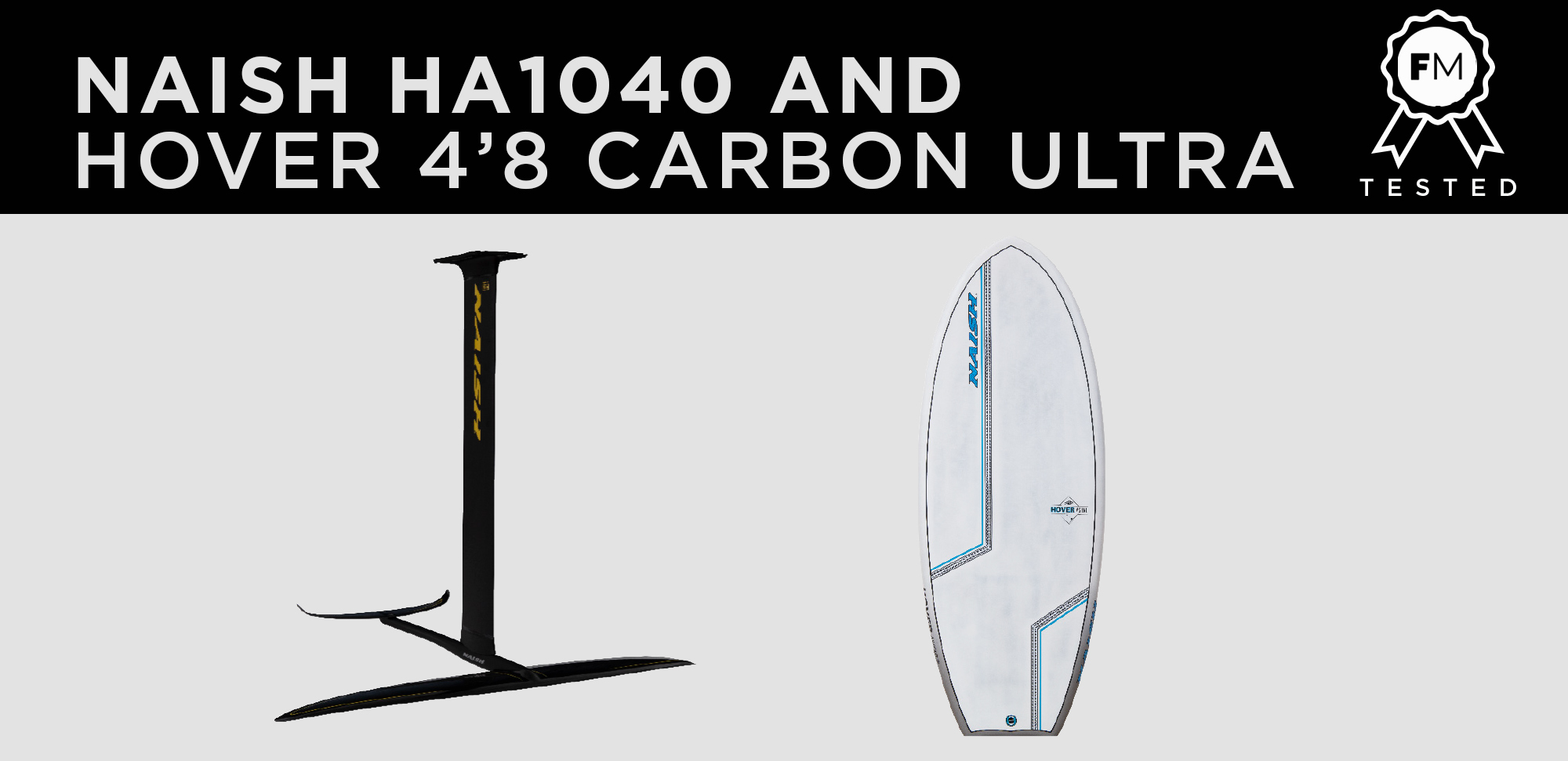 Naish HA1040 and Hover 4'8 Carbon Ultra Review - Foiling Magazine 
